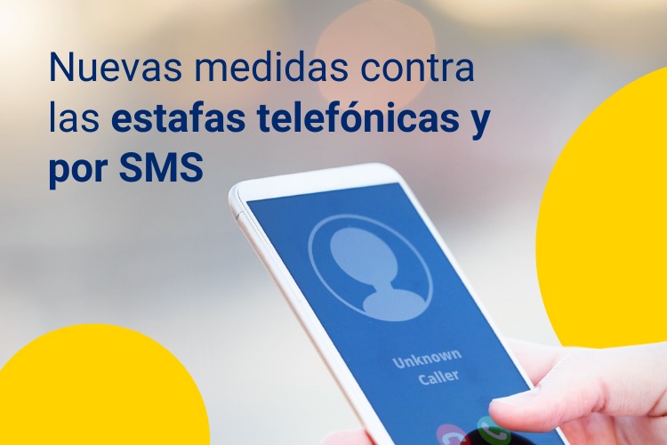 Nuevas medidas contra las estafas telefónicas y por SMS